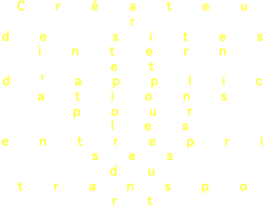 Créateur de sites intern et d'applications pour les entreprises du transport