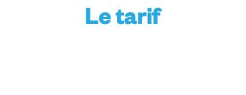 Le tarif 